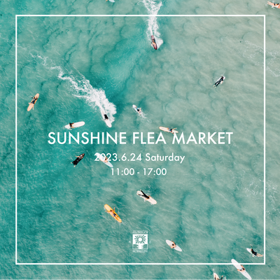 Sunshine Flea Market 開催
